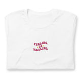 Feeling Is Healing Unisex t-shirt